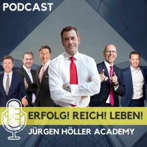 Erfolg! Reich! Leben! - Jürgen Höller Academy